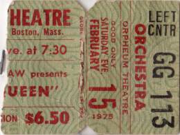 Ticket stub - Queen live at the Orpheum Theatre, Boston, MA, USA (1st gig) [15.02.1975 (1st gig)]