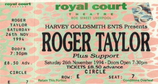 Ticket stub - Roger Taylor live at the Royal Court Theatre, Liverpool, UK [26.11.1994]