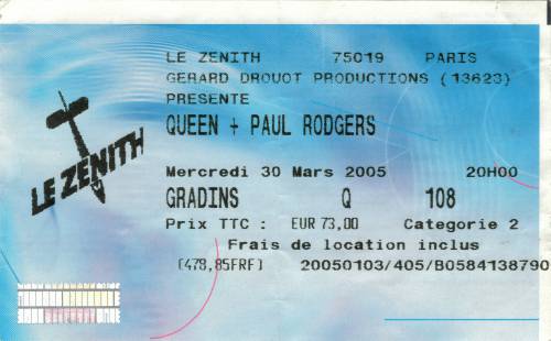 Ticket stub - Queen + Paul Rodgers live at the Le Zenith, Paris, France [30.03.2005]