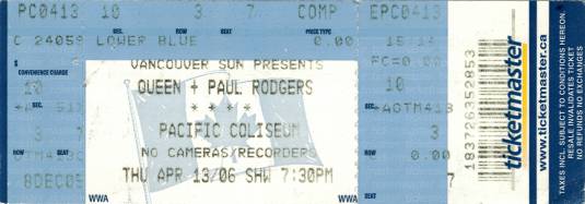 Ticket stub - Queen + Paul Rodgers live at the Pacific Coliseum, Vancouver, Canada [13.04.2006]