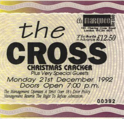 Ticket stub - The Cross live at the The Marquee Club, London, UK (Xmas party with special guests) [21.12.1992]