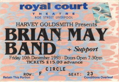 Ticket stub - Brian May live at the Royal Court Theatre, Liverpool, UK [10.12.1993]