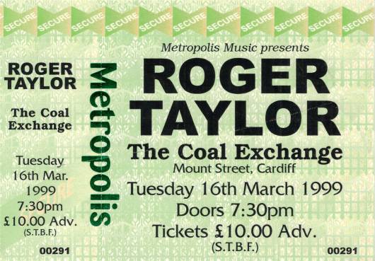 Ticket stub - Roger Taylor live at the The Coal Exchange, Cardiff, UK [16.03.1999]