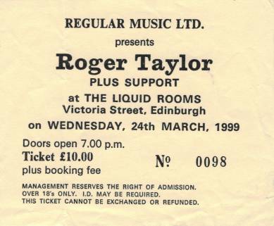 Ticket stub - Roger Taylor live at the The Liquid Rooms, Edinburgh, UK [24.03.1999]