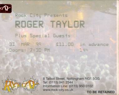 Ticket stub - Roger Taylor live at the Rock City, Nottingham, UK [31.03.1999]
