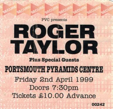 Ticket stub - Roger Taylor live at the Pyramid Centre, Portsmouth, UK [02.04.1999]
