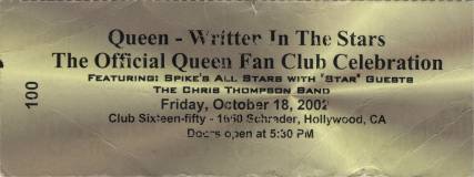 Ticket stub - Brian May + Roger Taylor live at the Club 1650, Hollywood, Los Angeles, CA, USA (Walk Of Fame afterparty with SAS Band and Roger) [18.10.2002]