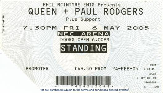 Ticket stub - Queen + Paul Rodgers live at the NEC Arena, Birmingham, UK [06.05.2005]