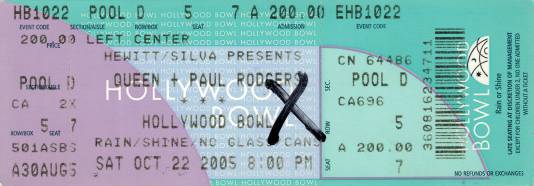 Ticket stub - Queen + Paul Rodgers live at the Hollywood Bowl, Los Angeles, CA, USA [22.10.2005]