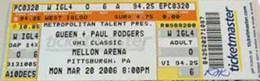 Ticket stub - Queen + Paul Rodgers live at the Mellon Arena, Pittsburgh, PA, USA [20.03.2006]