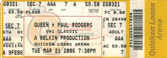 Ticket stub - Queen + Paul Rodgers live at the Quicken Loans Arena, Cleveland, OH, USA [21.03.2006]