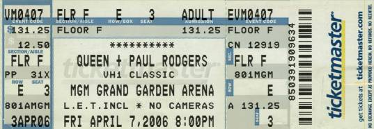 Ticket stub - Queen + Paul Rodgers live at the MGM Grand Garden Arena, Las Vegas, NV, USA [07.04.2006]
