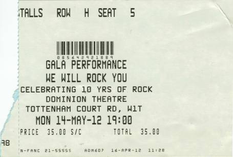 Ticket stub - Brian May + Roger Taylor live at the Dominion Theatre, London, UK (WWRY musical (10th anniversary)) [14.05.2012]