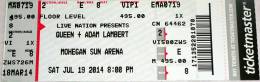 Ticket stub - Queen + Adam Lambert live at the Mohegan Sun Arena, Uncasville, CT, USA [19.07.2014]
