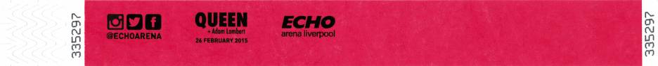 Ticket stub - Queen + Adam Lambert live at the Echo Arena, Liverpool, UK [26.02.2015]